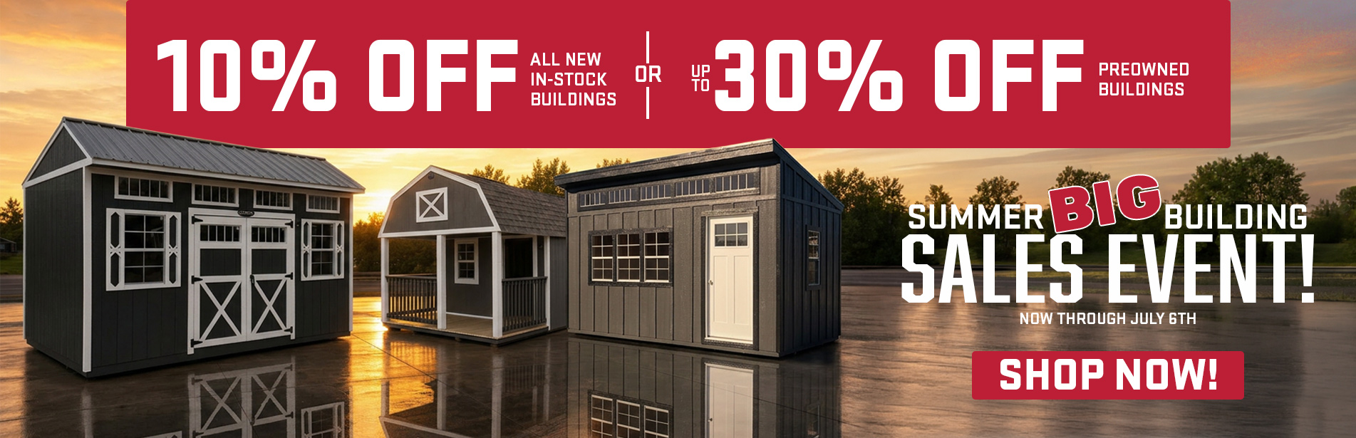 10% OFF ALL UTILITY BUILDINGS THROUGH FEBRUARY 16, 2026