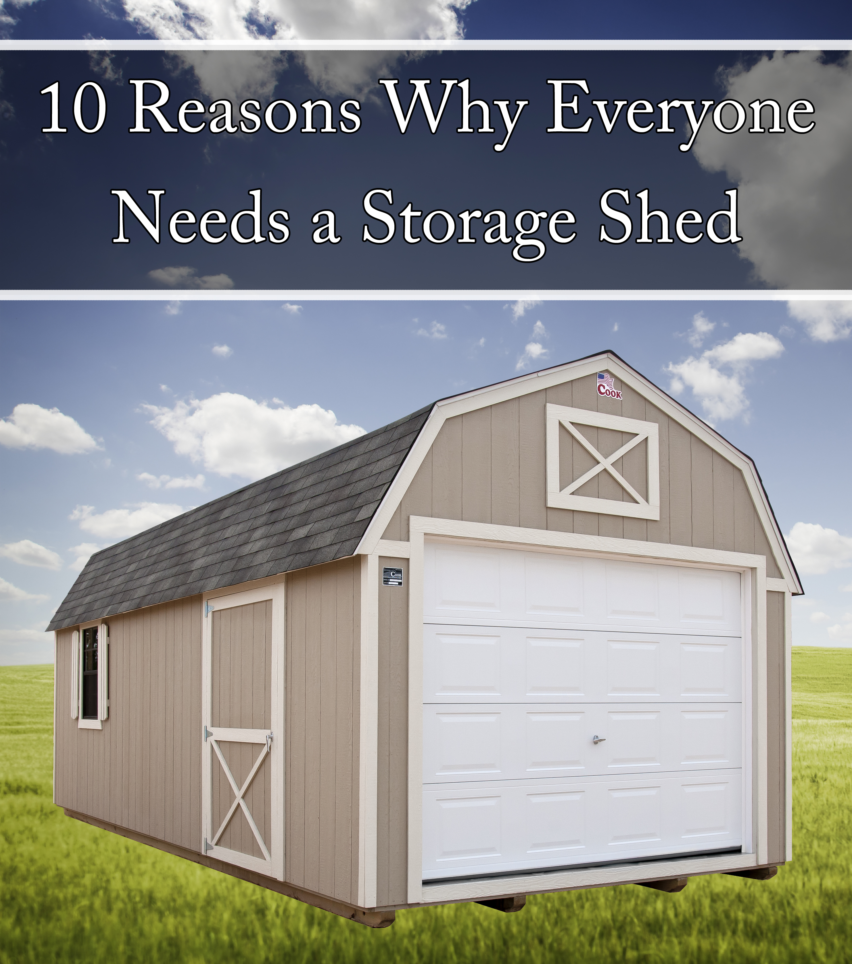 10_Reasons_Why_Everyone_Needs_a_Storage_Shed_Cook_Portable_Warehouses