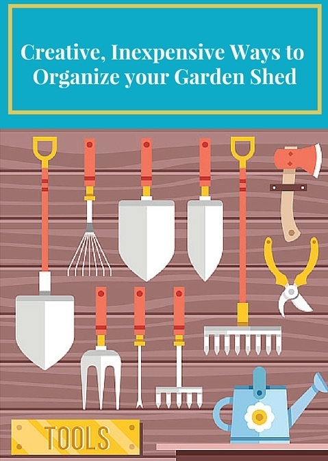 9_Creative_Inexpensive_Ways_to_Organize_your_Garden_Shed_Cook_Portable_Warehouses