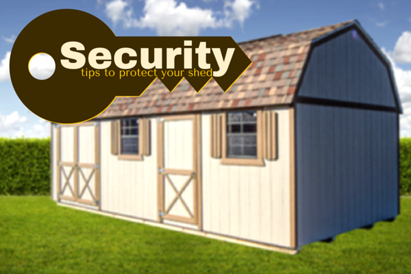 Security Tips for Protecting Your Shed + Cook Portable Buildings